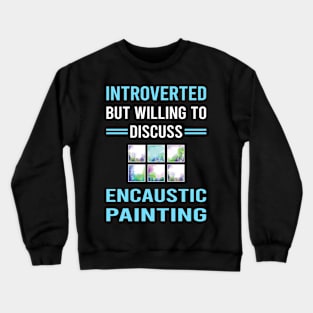 Introverted Encaustic Painting Crewneck Sweatshirt